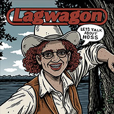 Lagwagon - Let's talk about Hoss 30.07.2026 zakk Club