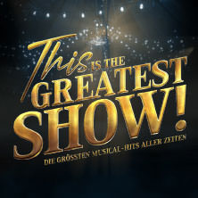 This is THE GREATEST SHOW! - Die größten Musical Hits aller Zeiten - LIVE 2026 16.05.2026 Metronom Theater