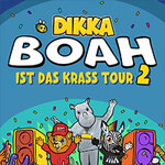 ARENA-Plus-Ticket - DIKKA - Boah ist das krass Tour 2