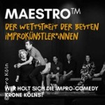 Maestro TM - Wer holt die Improkrone Kölns