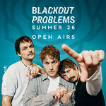 Blackout Problems - Summer 26 Open Airs