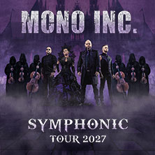 Mono Inc. - Symphonic Tour 2027 15.05.2027 Historische Stadthalle Wuppertal