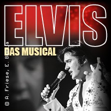 Elvis - Das Musical 15.04.2026 Stadthalle Mülheim an der Ruhr