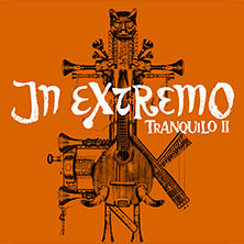 In Extremo - Tranquilo II - Akustik Tour 2026 17.11.2026 Historische Stadthalle Wuppertal